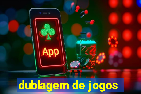 dublagem de jogos